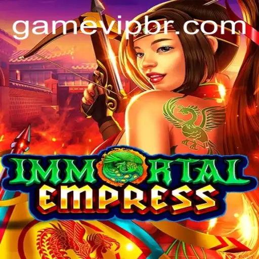 Descubra a Fascinante Jornada de ImmortalEmpress - O Game-VIP do Momento